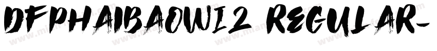 DFPHaiBaoW12 Regular字体转换